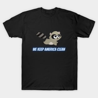 We Keep America Clean T-Shirt
